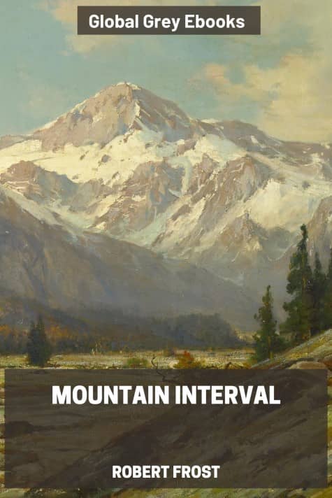 cover page for the Global Grey edition of Mountain Interval by Robert Frost