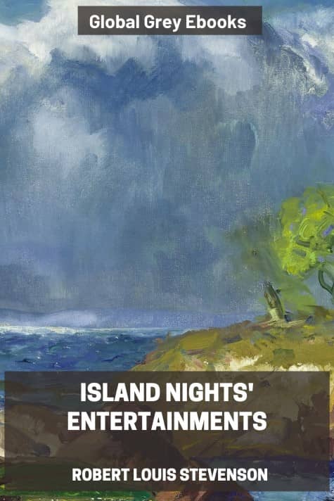 Island Nights' Entertainments, by Robert Louis Stevenson - click to see full size image
