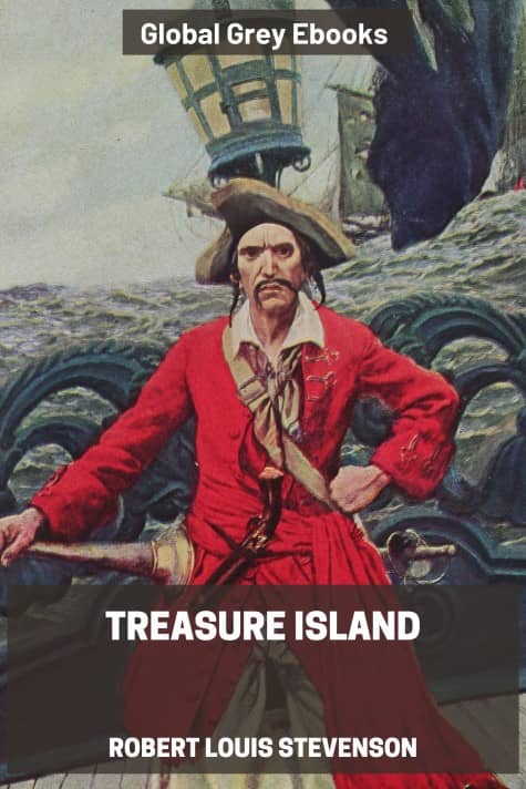 cover page for the Global Grey edition of Treasure Island By Robert Louis Stevenson