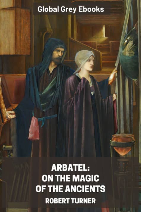 cover page for the Global Grey edition of Arbatel: On the Magic of the Ancients by Robert Turner