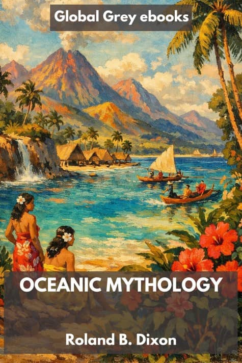 cover page for the Global Grey edition of Oceanic Mythology by Roland B. Dixon