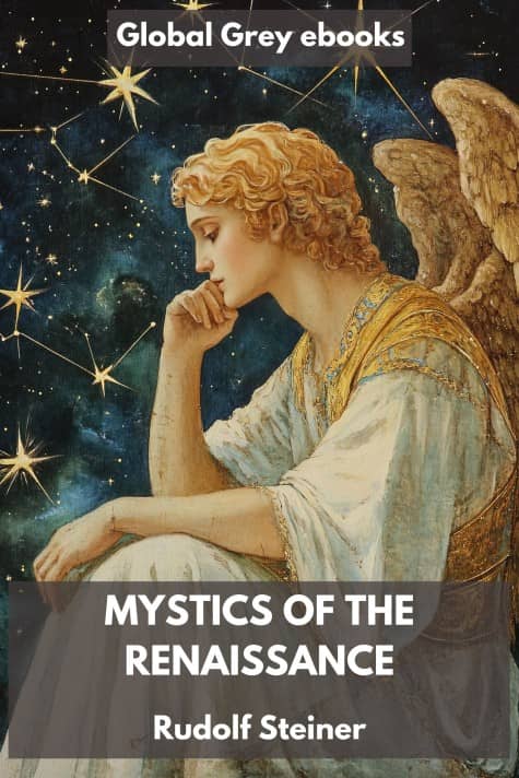 Mystics of the Renaissance, by Rudolf Steiner - click to see full size image