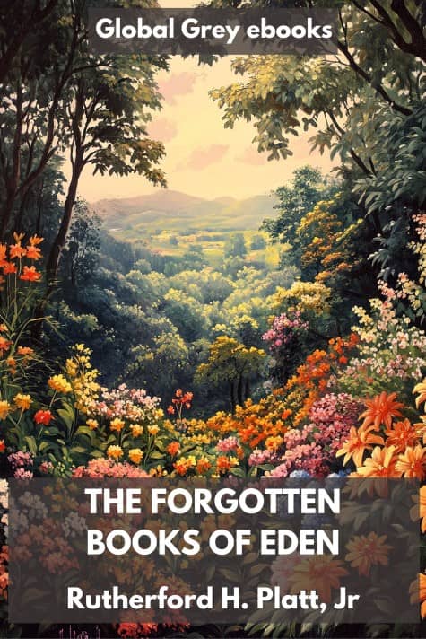 cover page for the Global Grey edition of The Forgotten Books of Eden by Rutherford H. Platt