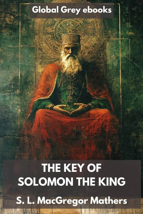 cover page for the Global Grey edition of The Key of Solomon the King by Samuel Liddell MacGregor Mathers