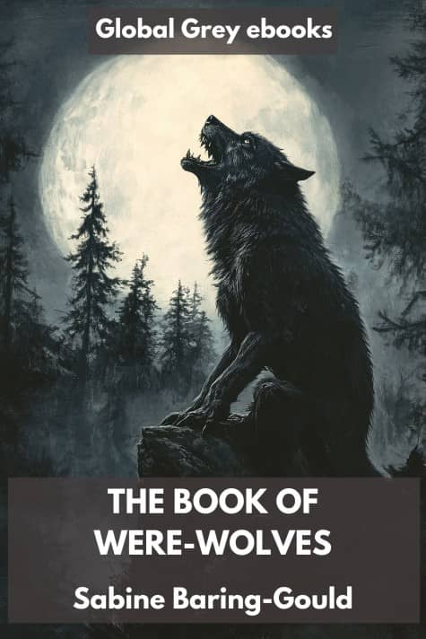 cover page for the Global Grey edition of The Book of Were-Wolves by Sabine Baring-Gould
