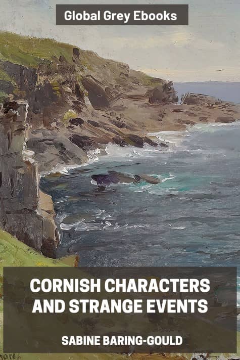 cover page for the Global Grey edition of Cornish Characters and Strange Events by Sabine Baring-Gould