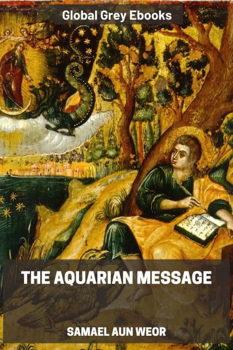 cover page for the Global Grey edition of The Aquarian Message by Samael Aun Weor