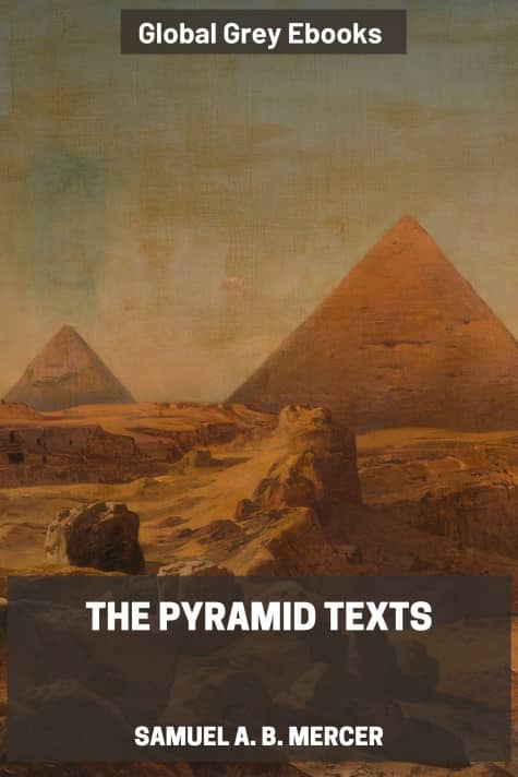 cover page for the Global Grey edition of The Pyramid Texts by Samuel A. B. Mercer
