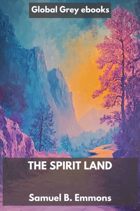 cover page for the Global Grey edition of The Spirit Land by Samuel B. Emmons