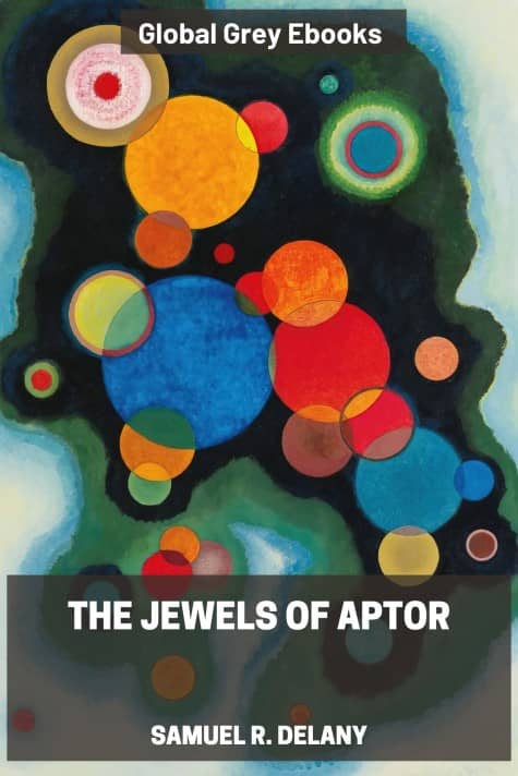 cover page for the Global Grey edition of The Jewels of Aptor by Samuel R. Delany