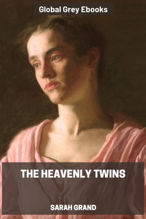 cover page for the Global Grey edition of The Heavenly Twins by Sarah Grand