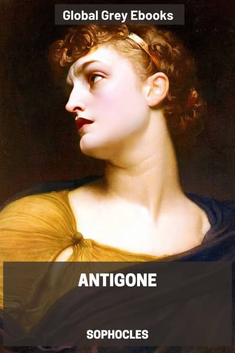 cover page for the Global Grey edition of Antigone by Sophocles