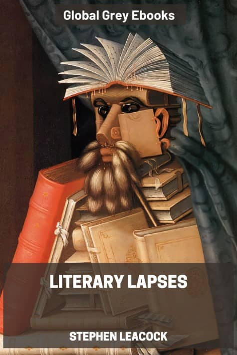 Cover for the Global Grey edition of Literary Lapses by Stephen Leacock