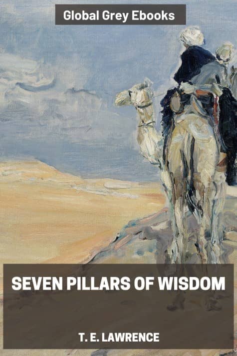 cover page for the Global Grey edition of Seven Pillars of Wisdom by T. E. Lawrence