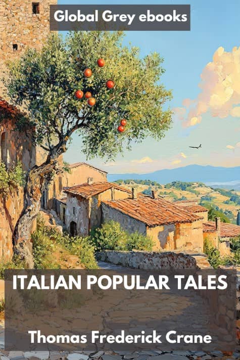 cover page for the Global Grey edition of Italian Popular Tales by Thomas Frederick Crane