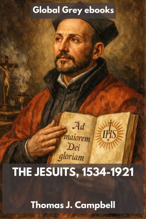 The Jesuits, 1534-1921, by Thomas J. Campbell - click to see full size image