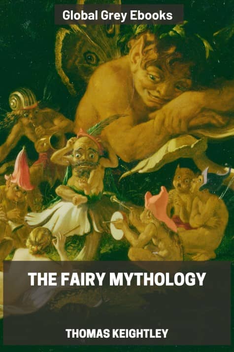 cover page for the Global Grey edition of The Fairy Mythology by Thomas Keightley