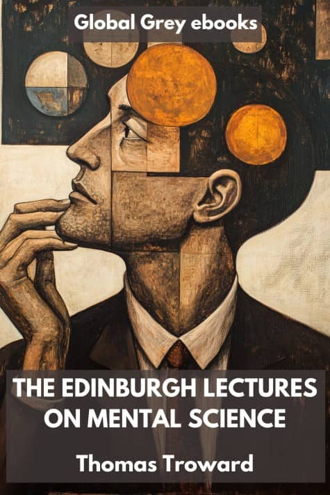 cover page for the Global Grey edition of The Edinburgh Lectures on Mental Science by Thomas Troward