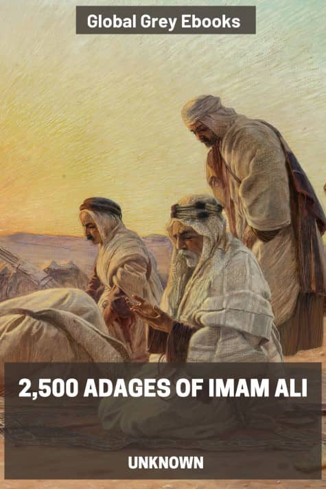2,500 Adages Of Imam Ali, by Unknown - click to see full size image