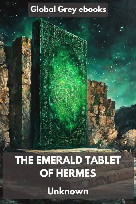 cover page for the Global Grey edition of The Emerald Tablet of Hermes by Unknown