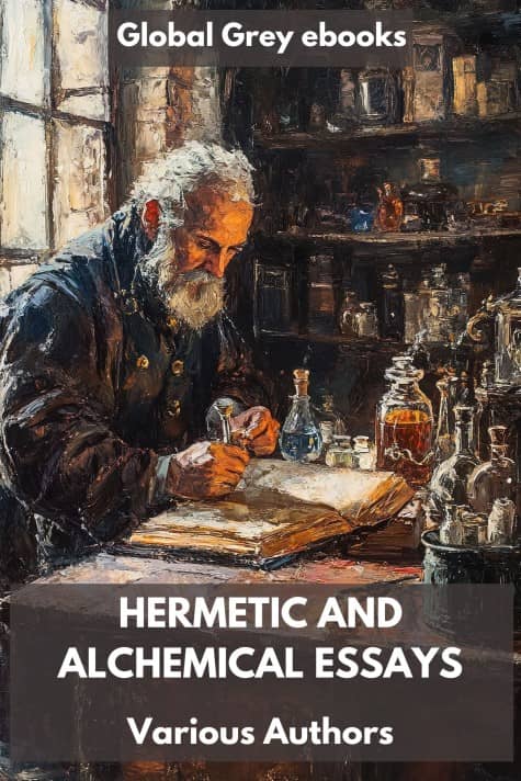 cover page for the Global Grey edition of Hermetic and Alchemical Essays by Various Authors