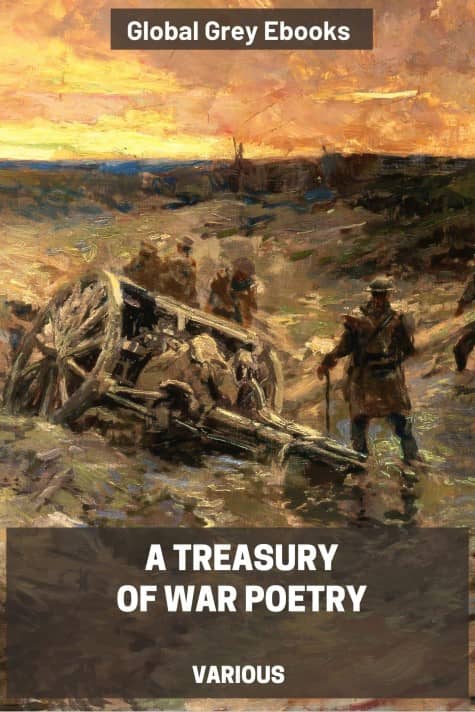 cover page for the Global Grey edition of A Treasury of War Poetry by Various