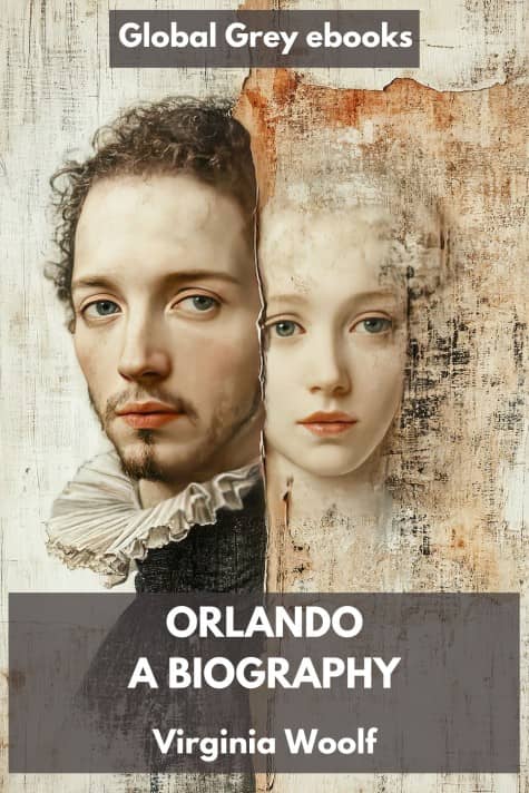 cover page for the Global Grey edition of Orlando, A Biography by Virginia Woolf