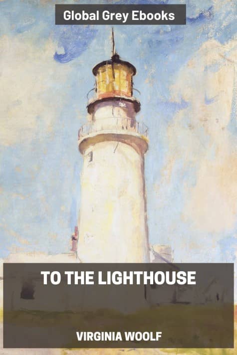 cover page for the Global Grey edition of To The Lighthouse by Virginia Woolf