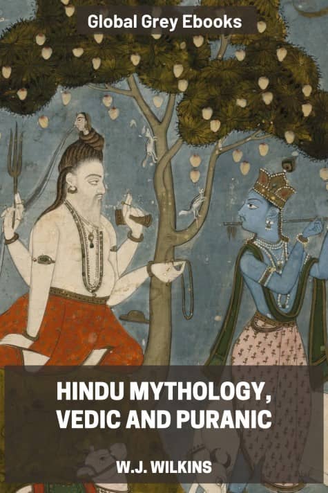 cover page for the Global Grey edition of Hindu Mythology, Vedic and Puranic by W.J. Wilkins