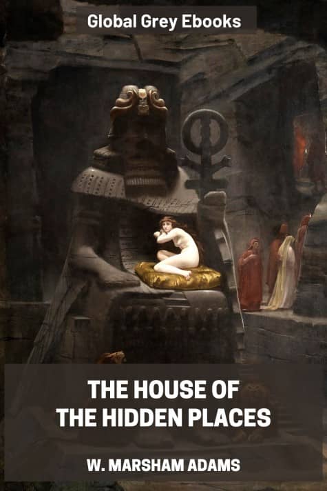 The House of the Hidden Places, by W. Marsham Adams - click to see full size image