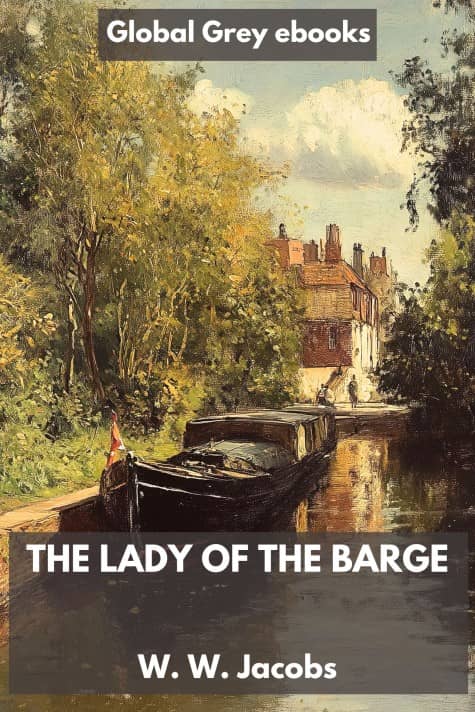 cover page for the Global Grey edition of The Lady of the Barge by W. W. Jacobs