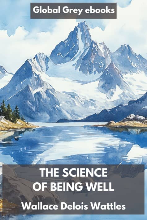 cover page for the Global Grey edition of The Science of Being Well by Wallace Delois Wattles