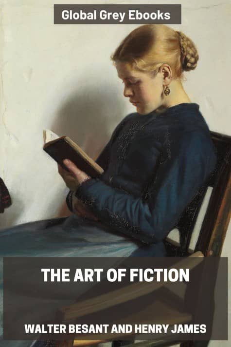 The Art of Fiction, by Walter Besant and Henry James - click to see full size image