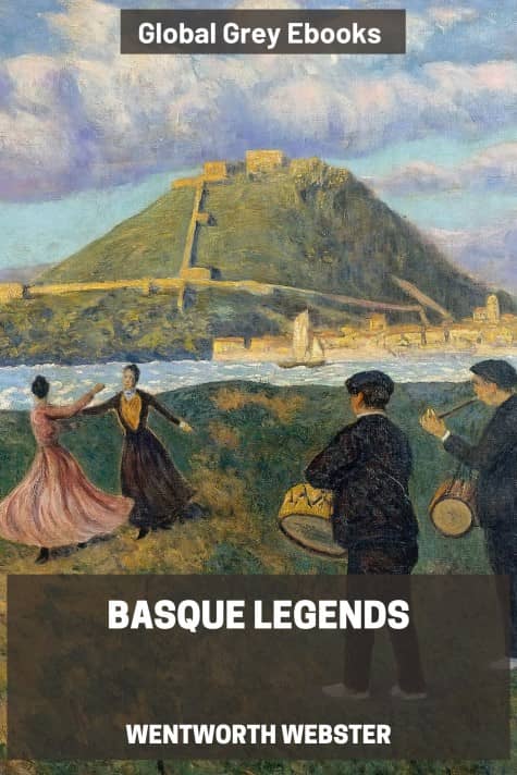 Basque Legends, by Wentworth Webster - click to see full size image