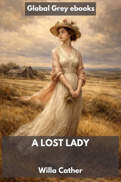 cover page for the Global Grey edition of A Lost Lady by Willa Cather