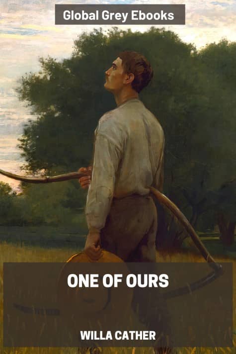 One of Ours, by Willa Cather - click to see full size image