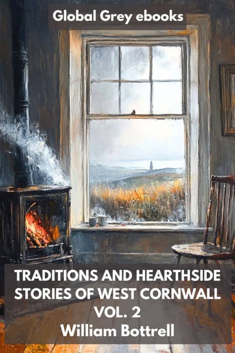cover page for the Global Grey edition of Traditions and Hearthside Stories of West Cornwall Vol. 2 by William Bottrell