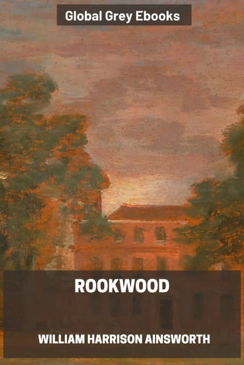 cover page for the Global Grey edition of Rookwood by William Harrison Ainsworth