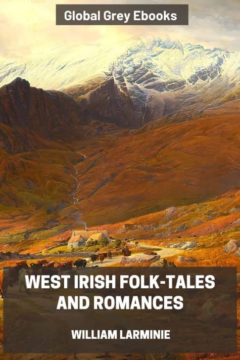 cover page for the Global Grey edition of West Irish Folk-Tales and Romances by William Larminie