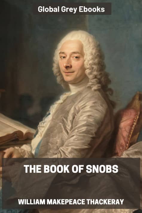 The Book of Snobs, by William Makepeace Thackeray - click to see full size image