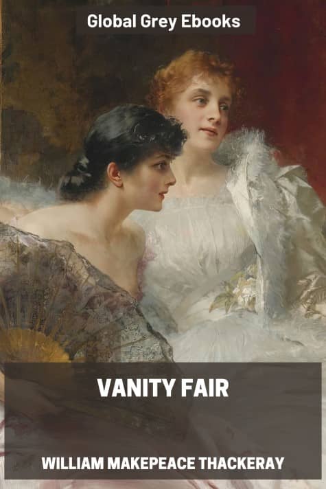 cover page for the Global Grey edition of Vanity Fair by William Makepeace Thackeray