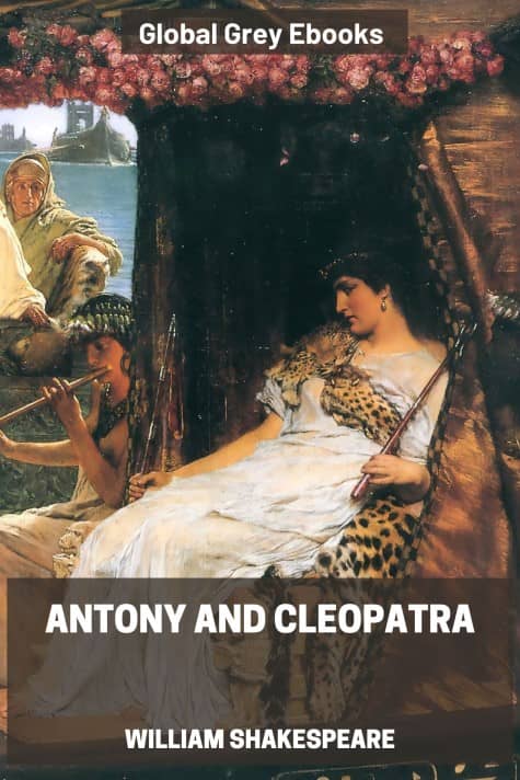 cover page for the Global Grey edition of Antony and Cleopatra by William Shakespeare